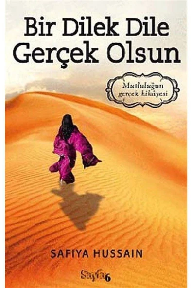 Sayfa6 Yayınları Bir Dilek Dile Gerçek Olsun / Safiya Hussain / / 9789751033581 ürün görseli 1