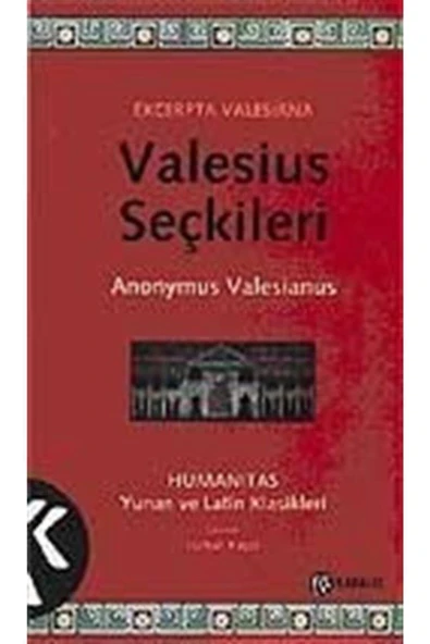 Kabalcı Yayınları Valesius Seçkileri Anonymus Valesianus