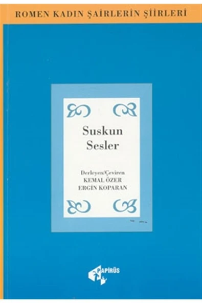 Papirüs Yayınevi Suskun Sesler Romen Kadın Şairler - Ergin Koparan