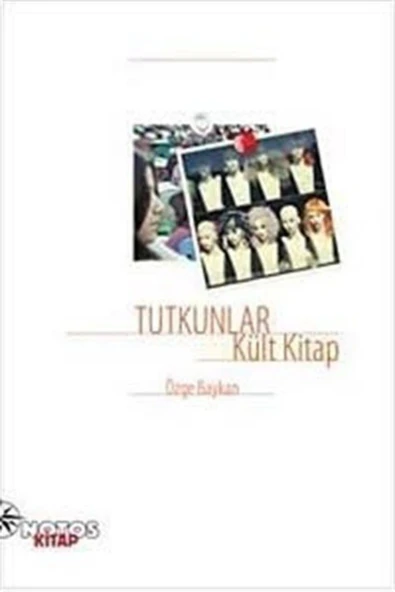 Notos Kitap Yayınevi Tutkunlar - Kült Kitap