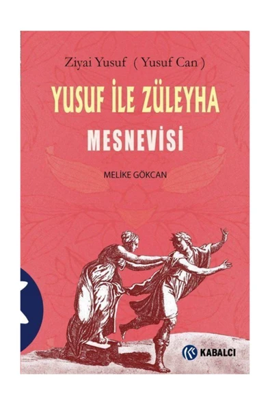 Kabalcı Yayınevi Yusuf Ile Züleyha Mesnevisi / Ziyai Yusuf (yusuf Can) / / 9786055272616
