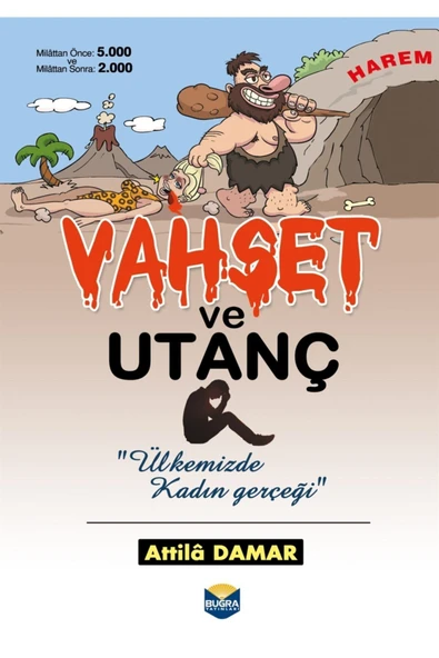 Buğra Yayınları Vahşet Ve Utanç Ülkemizde Kadın Gerçeği