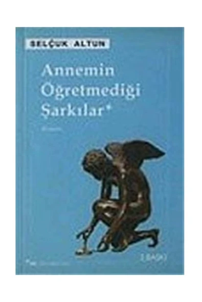 Sel Yayıncılık Annemin Öğretmediği Şarkılar