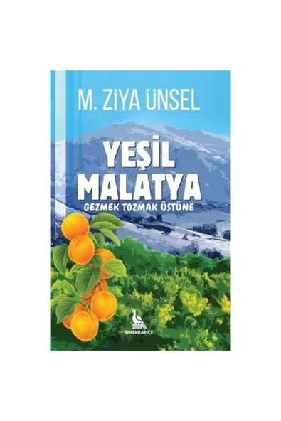 Kabalcı Yayınevi Yeşil Malatya - Yazar: M. Ziya Ünsel