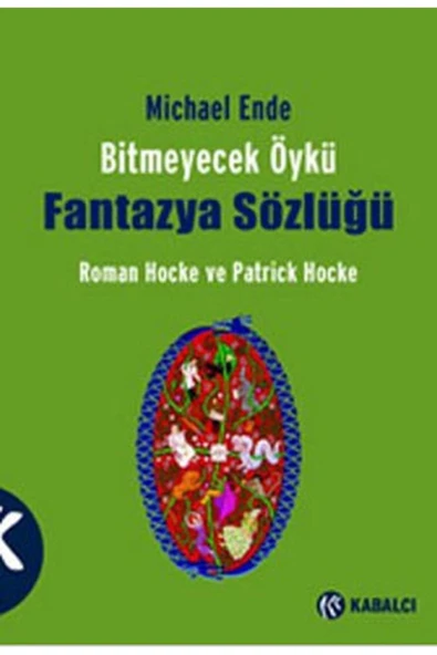 Kabalcı Yayınevi Michael Ende Bitmeyecek Öykü - Fantazya Sözlüğü
