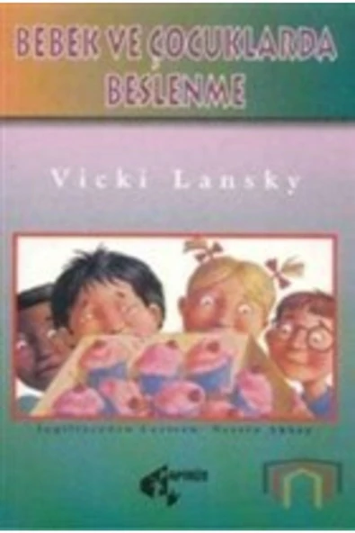 Papirüs Yayınevi Bebek Ve Çocuklarda Beslenme - Vicki Lansky 9789757432562