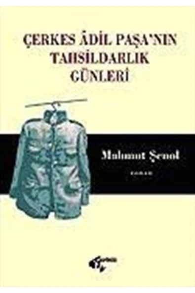 Papirüs Yayınevi Çerkes Adil Paşa'nın Tahsildarlık Günleri