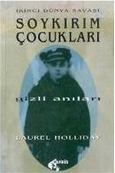 Papirüs Yayınevi İkinci Dünya Savaşı Ve Soykırım Çocukları Gizli Anıları  Laurel Holliday ürün görseli 1