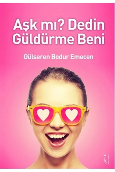 İkinci Adam Yayınları Aşk Mı? Dedin Güldürme Beni - 1
