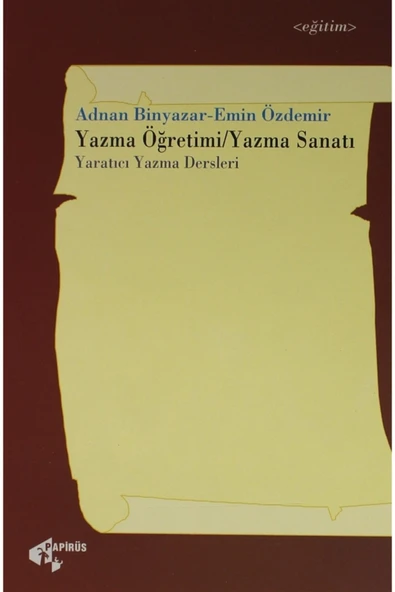 Papirüs Yayınevi Yazma Öğretimi / Yazma Sanatı - Adnan Binyazar 9789756999370