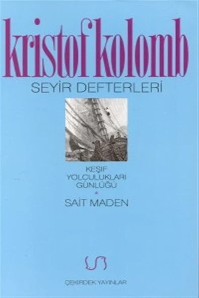 Çekirdek Yayınları Seyir Defterleri Keşif Yolculukları Günlüğü - Kristof Kolomb - 1