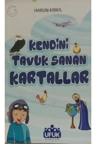 Ufuk Kitaplığı Kendini Tavuk Sanan Kartallar