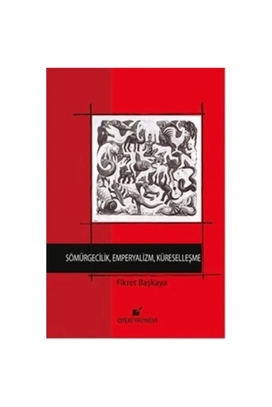 Öteki Yayınevi Sömürgecilik, Emperyalizm, Küreselleşme