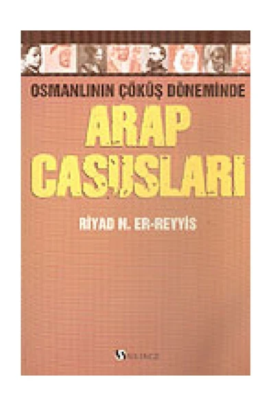 Selenge Yayınları Arap Casusları Osmanlının Çöküş Döneminde