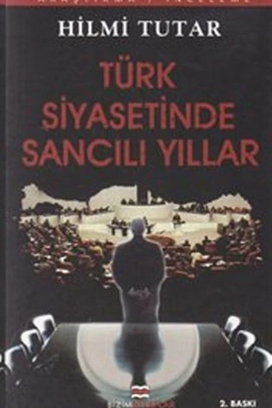 Bizim Kitaplar Yayınevi Türk Siyasetinde Sancılı Yıllar
