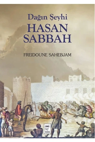 Telos Yayıncılık Dağın Şeyhi Hasan Sabbah