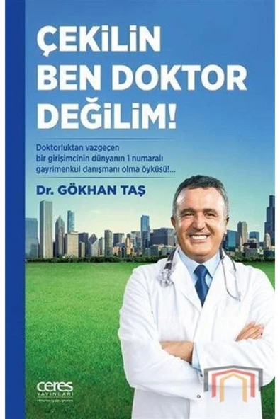 Ceres Yayınları Çekilin Ben Doktor Değilim