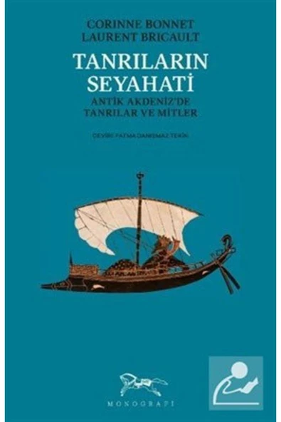 Monografi Yayınları Tanrıların Seyahati & Antik Akdeniz'de Tanrılar Ve Mitler