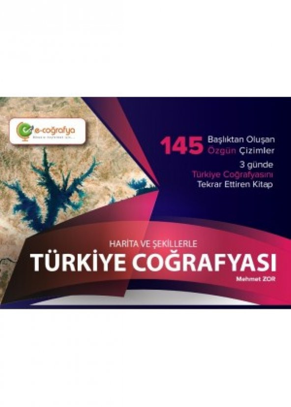 E-Coğrafya Harita Ve Şekillerle Türkiye Coğrafya Atlası