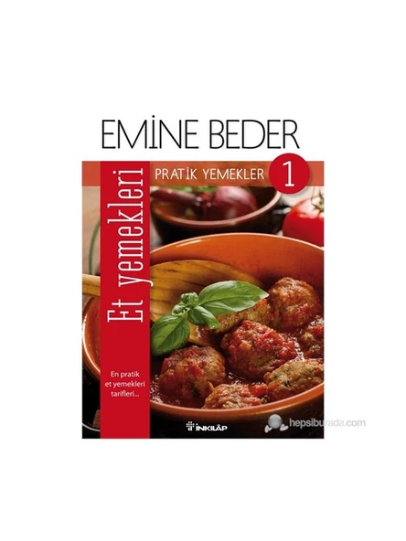 Pratik Yemekler 1 / Et Yemekleri-Emine Beder