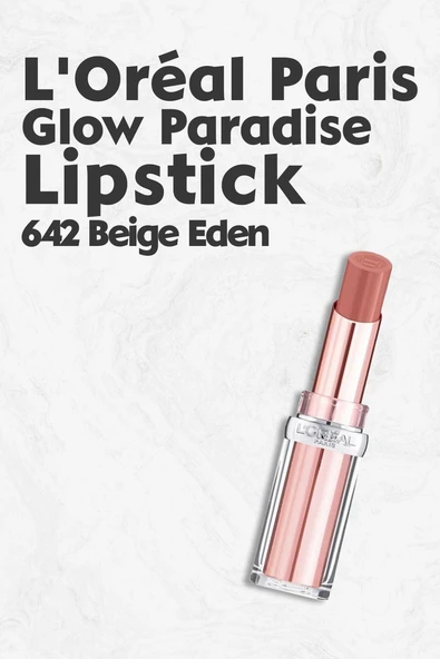 Loreal Paris Glow Paradise Lipstick 642 Beige Eden