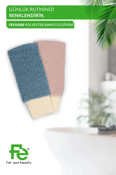 Fe Polyester Banyo Eldiveni