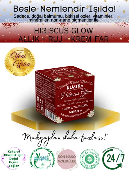 Hibiscus Glow Besleyici, Nemlendirici Allık Ruj Göz Farı Doğal İçerik
