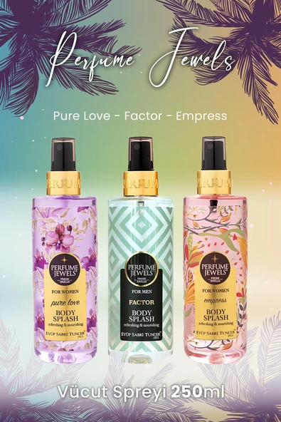 Eyüp Sabri Tuncer Vücut Spreyi Pure Love, Factor ve Empress