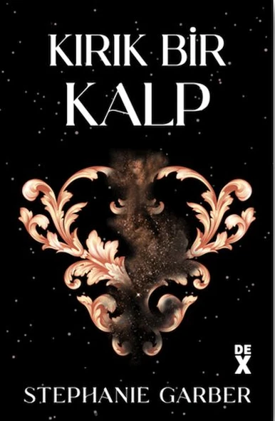 Kırık Bir Kalp 1:Kırık Bir Kalp STEPHANIE GARBER