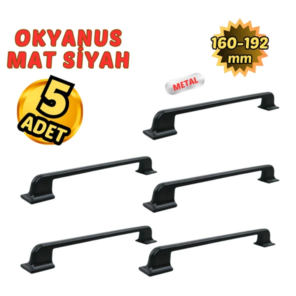 5 Adet Metal Okyanus Mobilya Çekmece Dolap Kulpu Mat Siyah 160-192mm