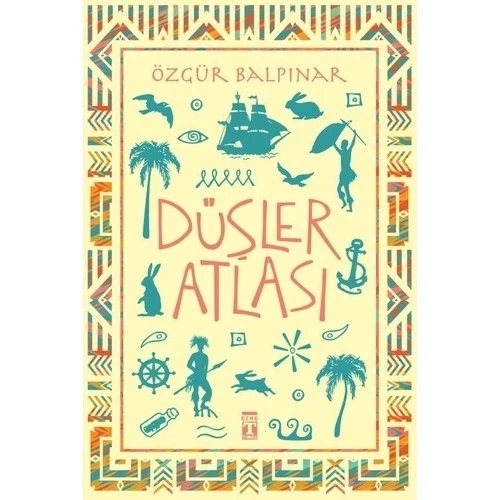 DÜŞLER ATLASI   ÖZGÜR BALPINAR   TİMAŞ