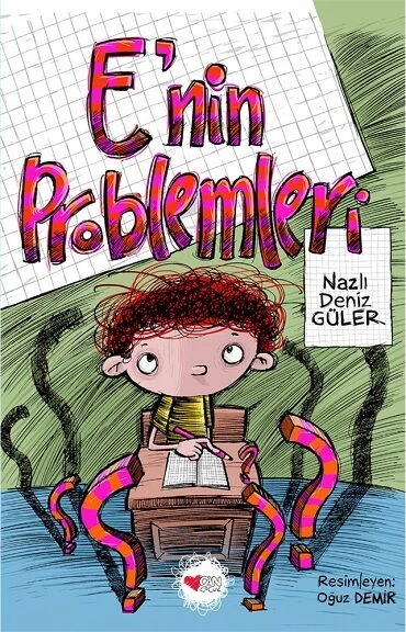 E nin Problemleri Nazlı Deniz Güler Can Çocuk Yayınları