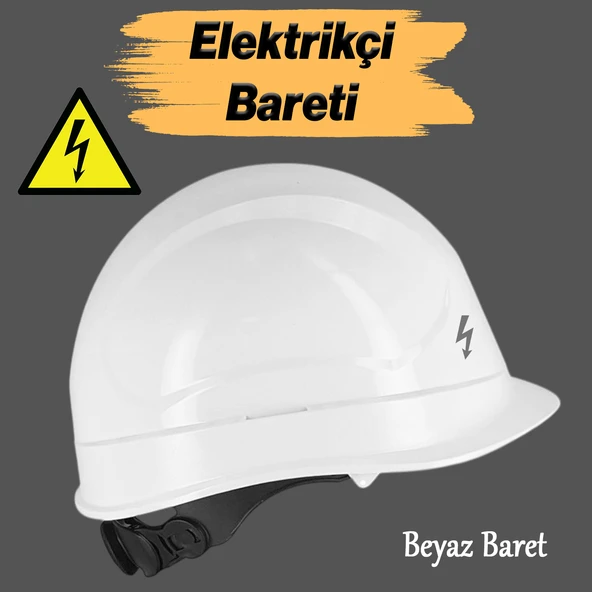 Elektrikçi Bareti Baş Koruyucu Baret Beyaz En 397:2012+A1:2012 Standartlara Uygun Kayışlı Ter Bezli
