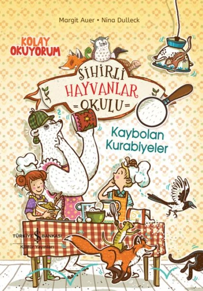 Sihirli Hayvanlar Okulu - Kaybolan Kurabiyeler - Kolay Okuyorum