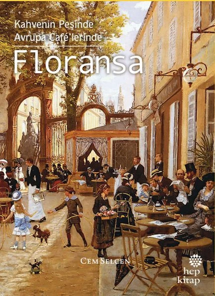 Kahvenin Peşinde Avrupa Café lerinde Floransa