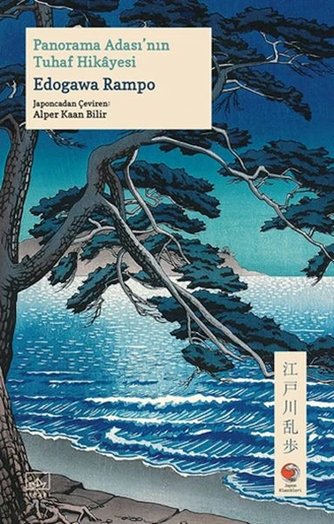 Panorama Adası nın Tuhaf Hikâyesi - Japon Klasikleri