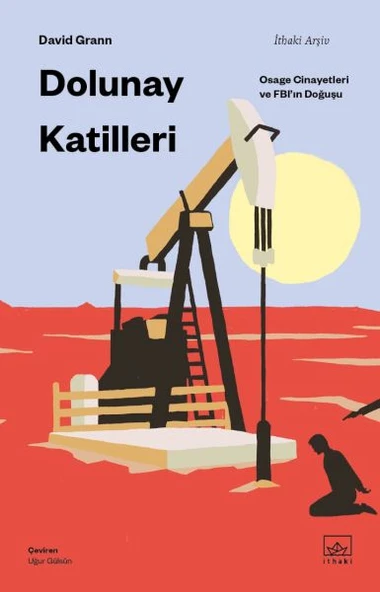 Dolunay Katilleri: Osage Cinayetleri ve FBI ın Doğuşu