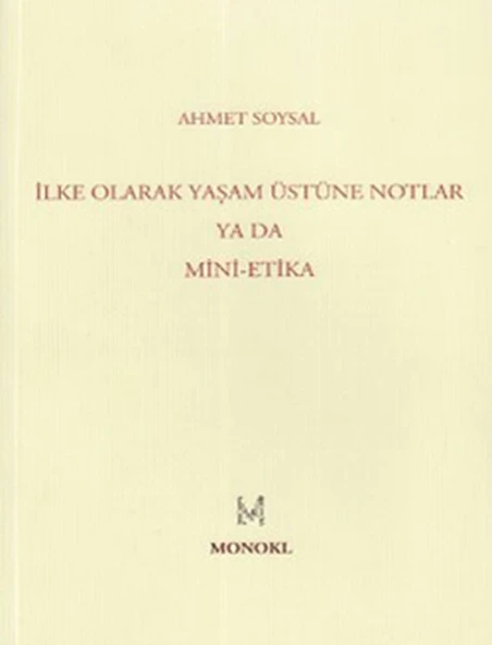 İlke Olarak Yaşam Üstüne Notlar ya da Mini-Etika