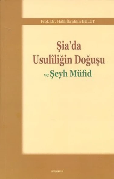 Şia'da Usuliliğin Doğuşu ve Şeyh Müfid - 1