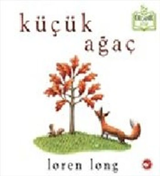 Küçük Ağaç (Ciltli) - Organik Kitaplar
