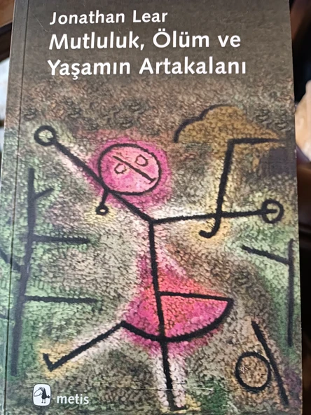 Mutluluk, Ölüm ve Yaşamın Artakalanı Jonathan Lear METİS YAYINLARI
