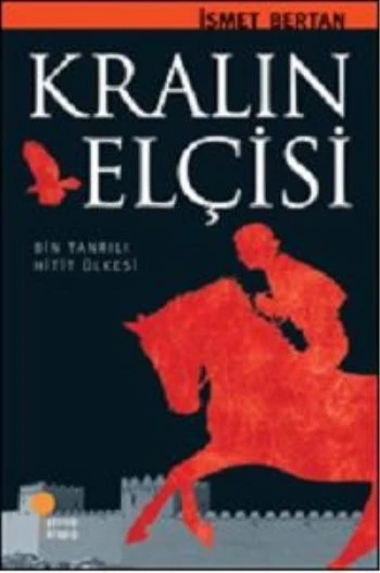 Kralın Elçisi İSMET BERTAN