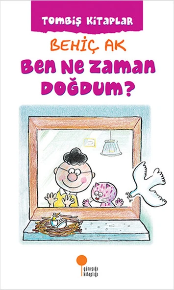 Ben Ne Zaman Doğdum BEHİÇ AK