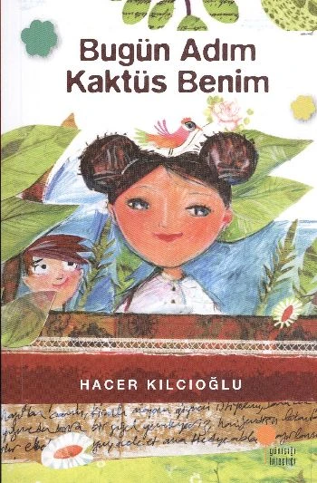 Bugün Adım Kaktüs Benim HACER KILCIOĞLU