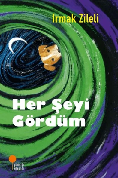 Her Şeyi Gördüm IRMAK ZİLELİ