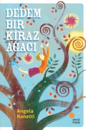 Dedem Bir Kiraz Ağacı ANGELA NANETTİ
