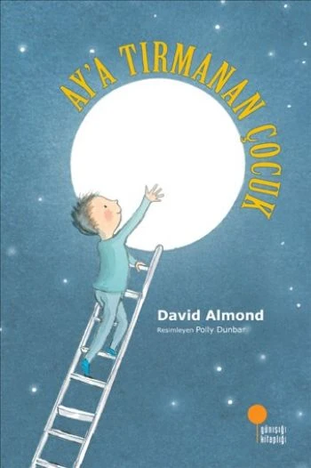 Aya Tırmanan Çocuk DAVİD ALMOND