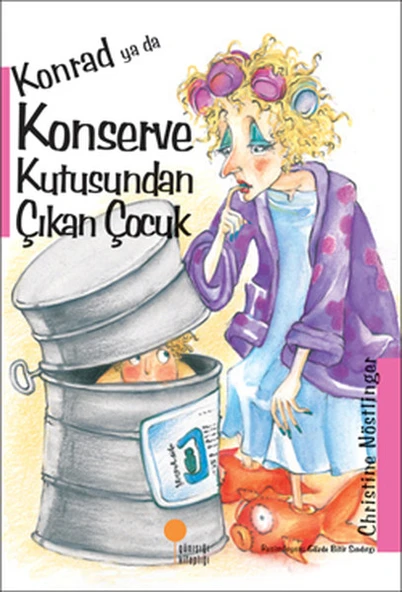 Konrad ya da Konserve Kutusundan Çıkan Çocuk CHRİSTİNE NÖSTLİNGER