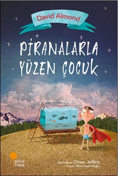 Piranalarla Yüzen Çocuk DAVİD ALMOND