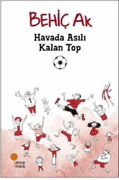 Havada Asılı Kalan Top BEHİÇ AK